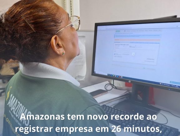 Amazonas tem novo recorde ao registrar empresa em 26 minutos, no mês de janeiro
