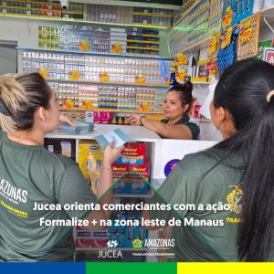 Imagem da notícia - Jucea orienta aos comerciantes com a ação Formalize + na zona leste de Manaus