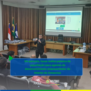 Imagem da notícia - Em parceria, Jucea realiza palestra de capacitação para agentes de desenvolvimento da sala do empreendedor do interior do Amazonas