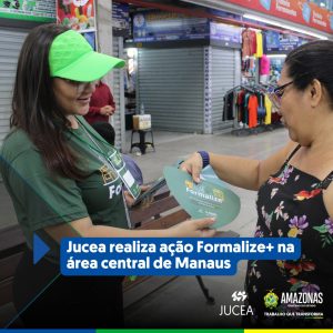 Imagem da notícia - Jucea realiza ação Formalize+ na área central de Manaus