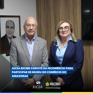 Imagem da notícia - Jucea recebe convite da Fecomércio para participar de Museu do Comércio do Amazonas